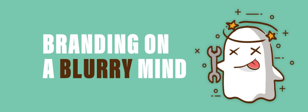 5cdb0221a280892ae2d7a7f1_post_4_branding_on_a_blurry_mind